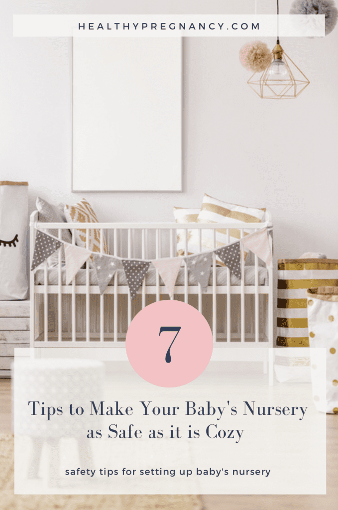 7 Tips To Make Your Baby's Nursery As Safe As It Is Cozy